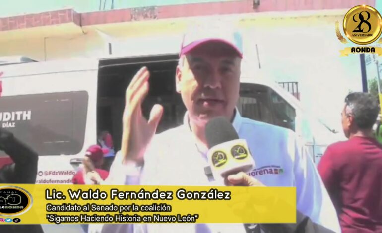 Felicitación a la Revista Ronda por su 28 Aniversario de parte del Lic. Waldo Fernández González, Candidato al Senado por la coalición «Sigamos Haciendo Historia en Nuevo León».