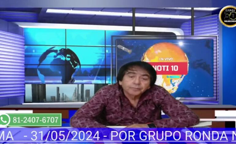  NOTI 10 CON GERARDO HERNÁNDEZ LEDEZMA – 31/05/2024