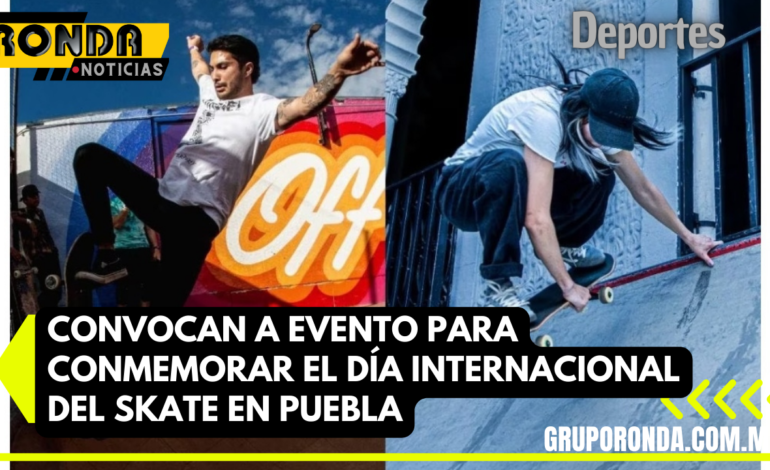 Convocan a evento para conmemorar el Día Internacional del Skate en Puebla