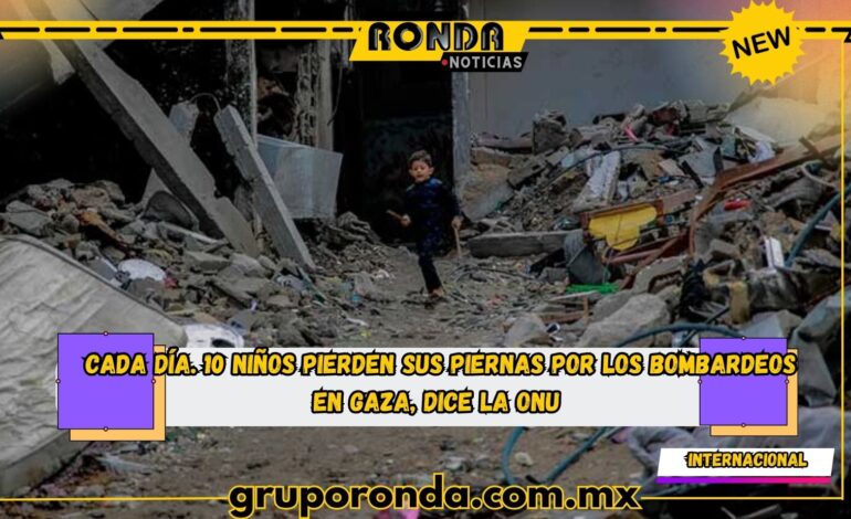  Cada día. 10 niños pierden sus piernas por los bombardeos en Gaza, dice la ONU
