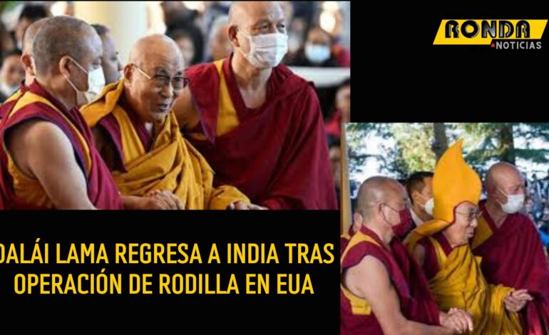  Dalái Lama regresa a India tras operación de rodilla en EUA