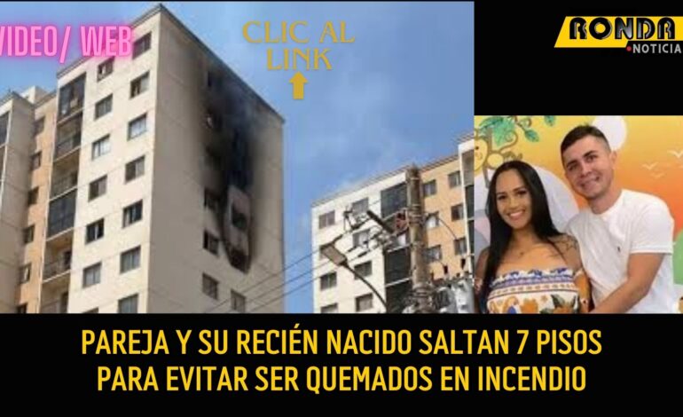 Pareja y su recién nacido saltan 7 pisos para evitar ser quemados en incendio