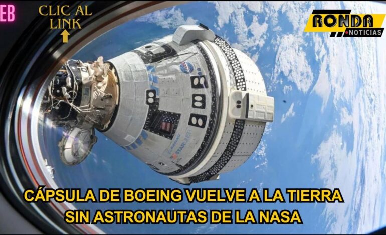 Cápsula de Boeing vuelve a la Tierra sin astronautas de la NASA