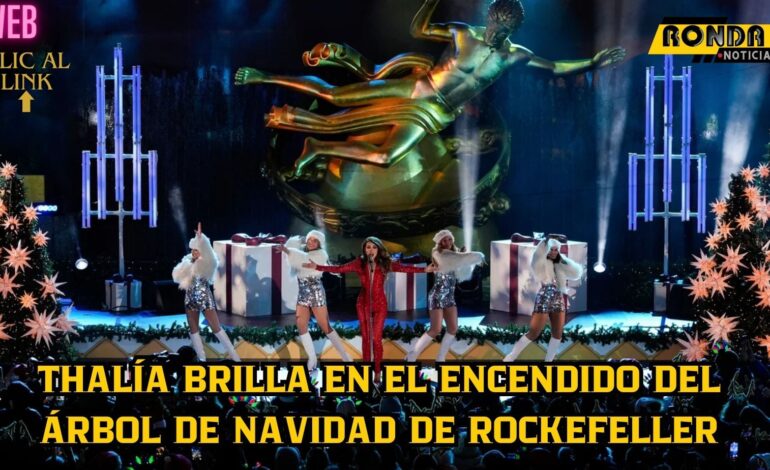 Thalía brilla en el encendido del árbol de Navidad de Rockefeller