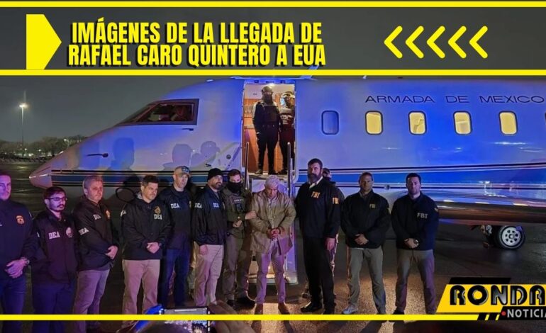  Imágenes de la llegada de Rafael Caro Quintero a EUA