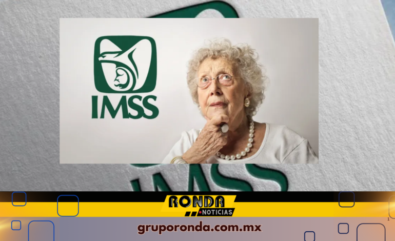  IMSS lanza importante aviso sobre la edad de retiro para todos los trabajadores: esto debes saber en 2026